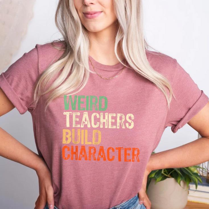 Weird Teachers Build Character Teacher Appreciation Week Day Women's Heather T-Shirt