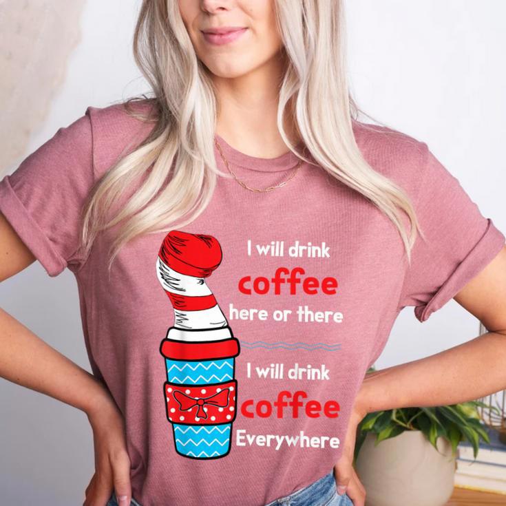 I Will Drink Coffee Here Or There Teacher Teaching Women's Heather T-Shirt