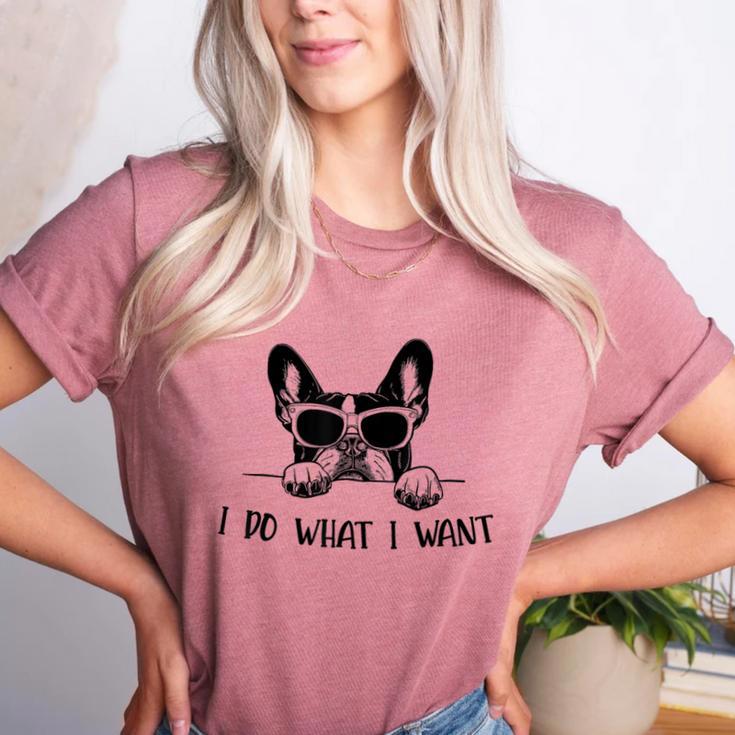 Boston Terrier Dog Owner I Do What I Want Pet Women's Heather T-Shirt