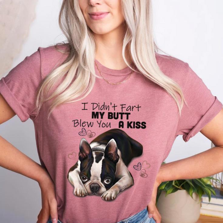 Boston Terrier Shirt I Didn't Fart My Butt Blew You A Kiss Women's Heather T-Shirt