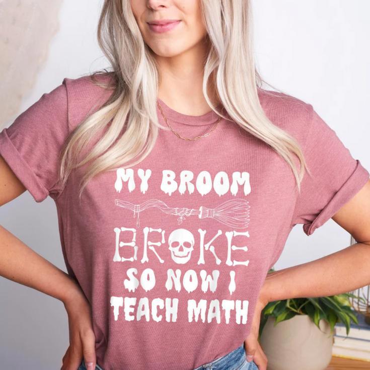 My Broom Broke So Now I Teach Math Halloween Teacher Costume For Men Women Women's Heather T-Shirt