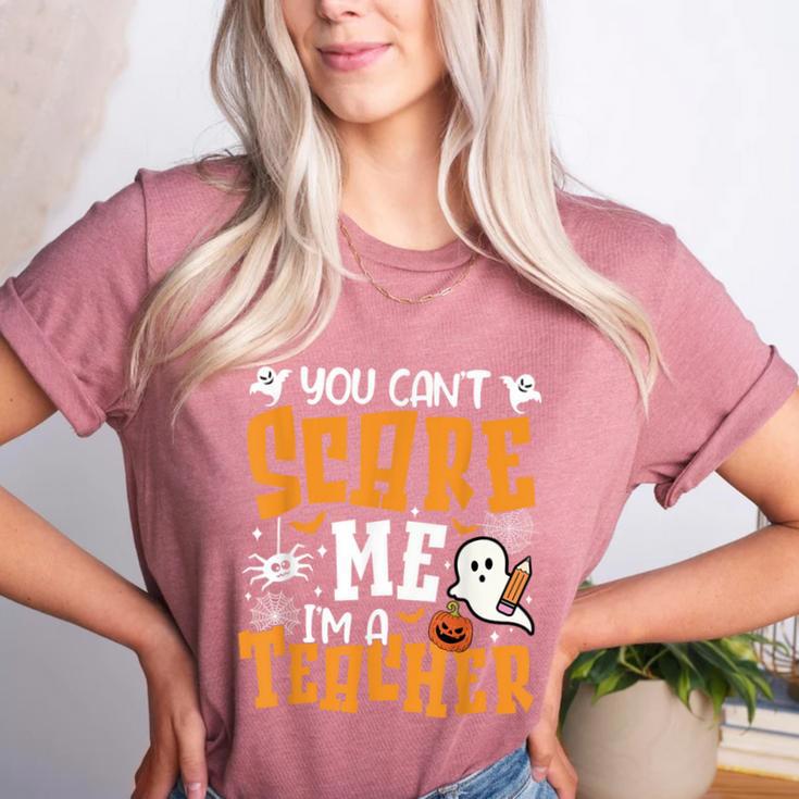 You Can't Scare Me I'm A Teacher Halloween Spooky Season Women's Heather T-Shirt