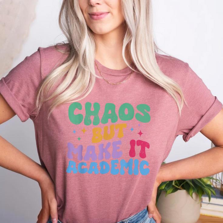 Chaos But Make It Academic Teacher Back To School Women's Heather T-Shirt Chaos But Make It Academic Teacher Back To School Women's Heather T-Shirt