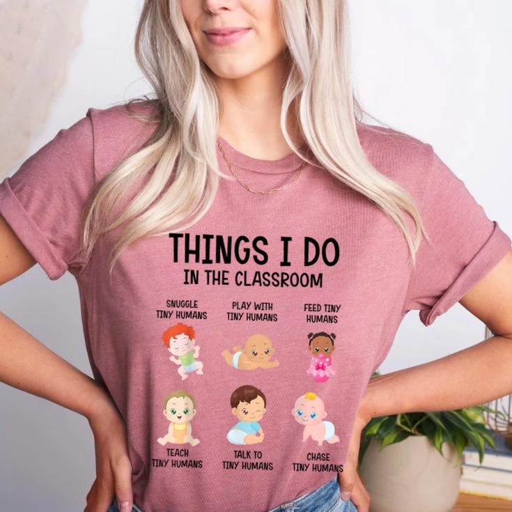 Daycare Preschool Infant Teacher Thing I Do In The Classroom Women's Heather T-Shirt Daycare Preschool Infant Teacher Thing I Do In The Classroom Women's Heather T-Shirt