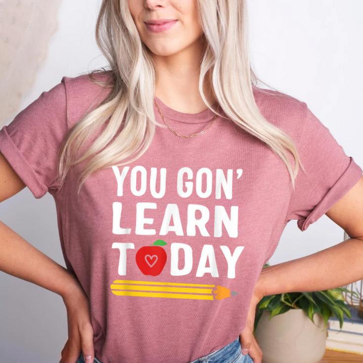 You Gon' Learn Today First Day Of School Teacher Men Women Kids Women's Heather T-Shirt