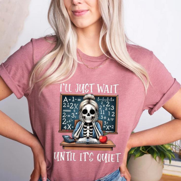 Halloween Teacher I'Ll Just Wait Until It's Quiet Women Women's Heather T-Shirt
