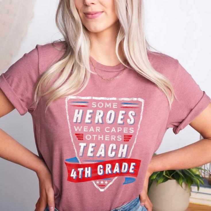 Some Heroes Wear Capes Others Teach 4th Grade Teacher Men Women Kids Women's Heather T-Shirt