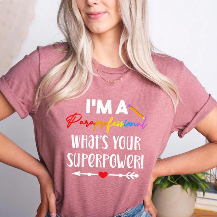 I'm A Paraprofessional What's Your Superpower Para Teacher Women's Heather T-Shirt