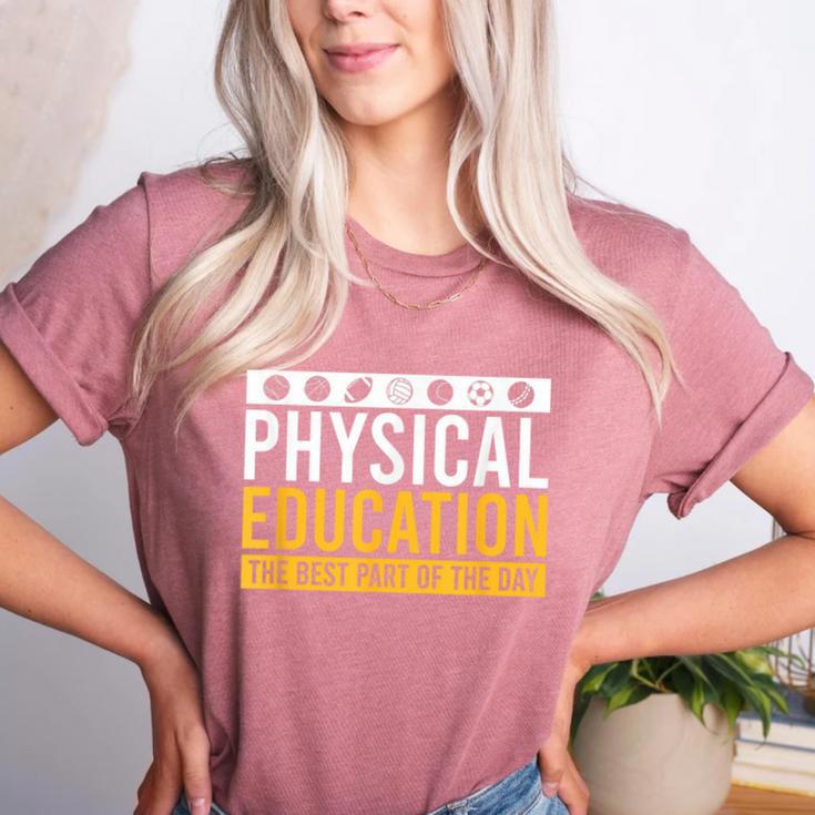 Physical Education Best Part Of The Day Phys Ed Teacher Women's Heather T-Shirt