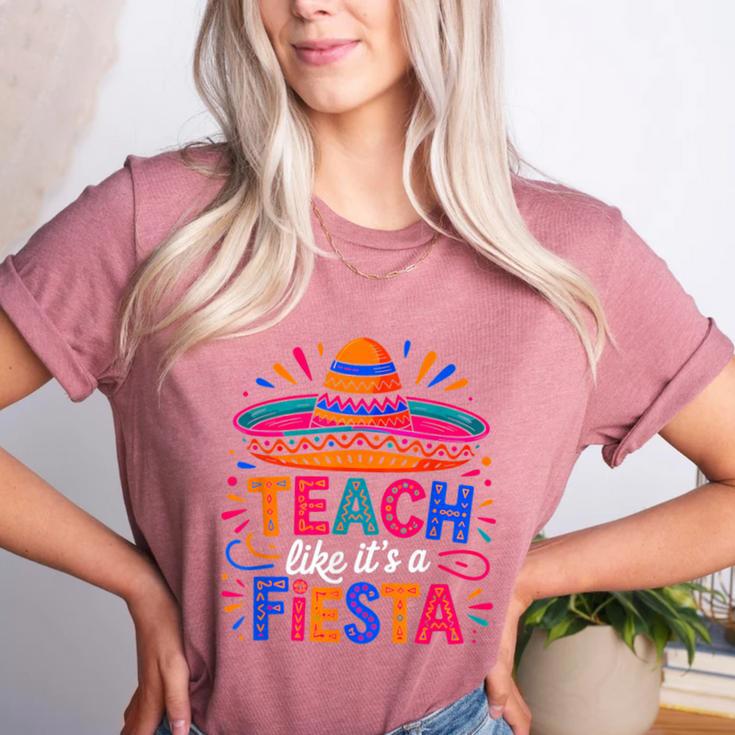 Teach Like It'S A Fiesta Teachers Sombrero Cinco De Mayo Women's Heather T-Shirt Teach Like It'S A Fiesta Teachers Sombrero Cinco De Mayo Women's Heather T-Shirt