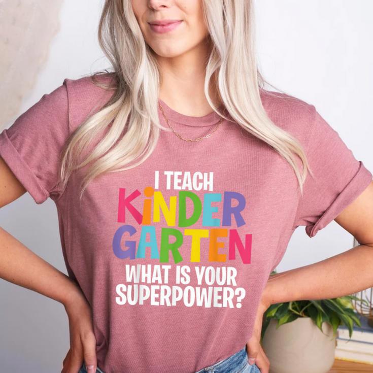 I Teach Kindergarten What Is Your Superpower Teacher Women's Heather T-Shirt