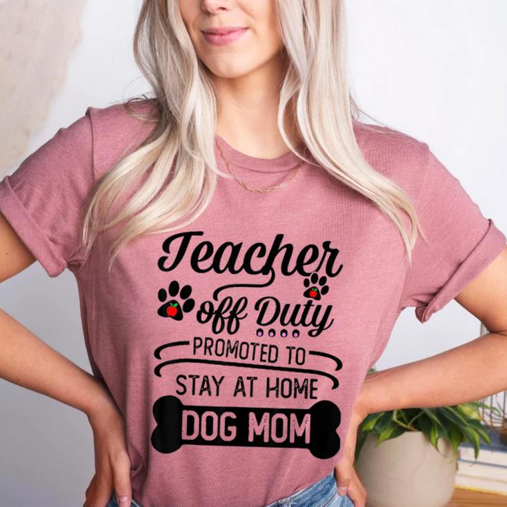 Teacher Off Duty Promoted To Stay At Home Dog Mom Tshirt Men Women Women's Heather T-Shirt Teacher Off Duty Promoted To Stay At Home Dog Mom Tshirt Men Women Women's Heather T-Shirt