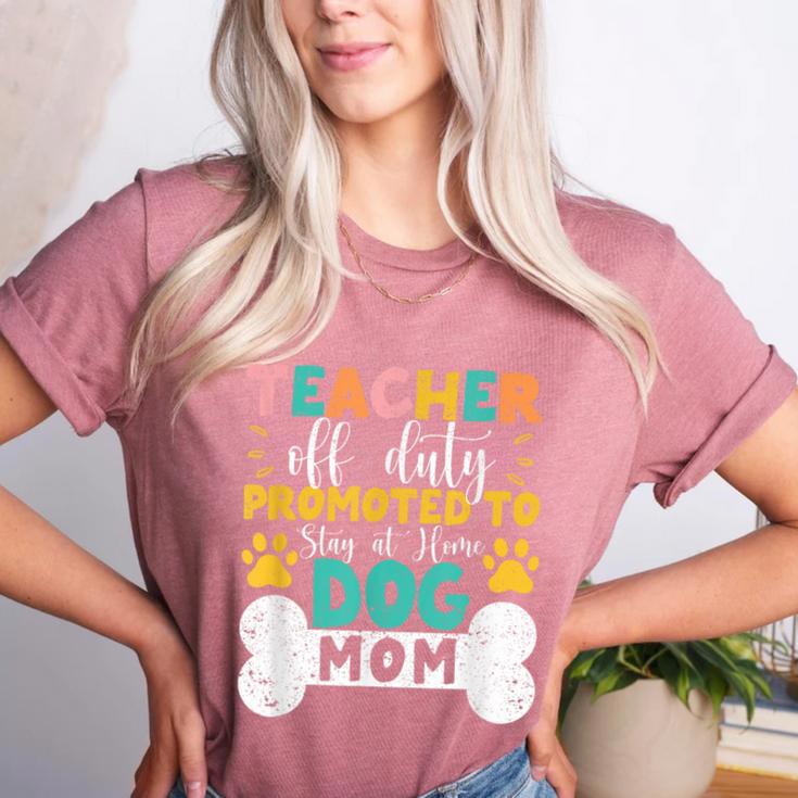 Teacher Off Duty Promoted To Stay At Home Dog Mom Teachers Women's Heather T-Shirt Teacher Off Duty Promoted To Stay At Home Dog Mom Teachers Women's Heather T-Shirt