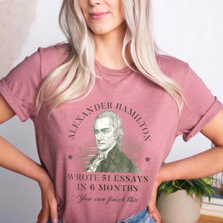 Alexander Hamilton Wrote 51 Essays In 6 Months Teacher Quote Women's Heather T-Shirt
