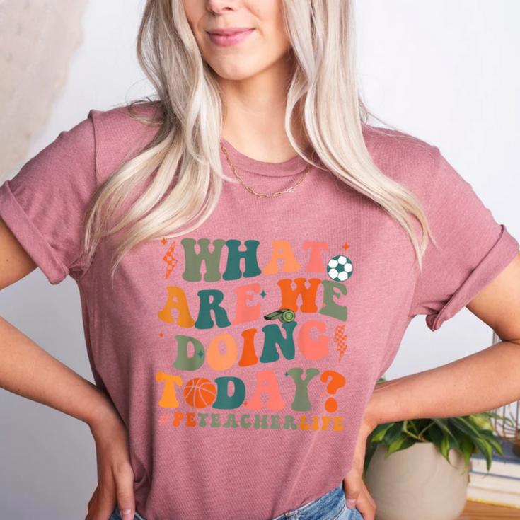 What Are We Doing Today Physical Education PE Teacher Women Women's Heather T-Shirt