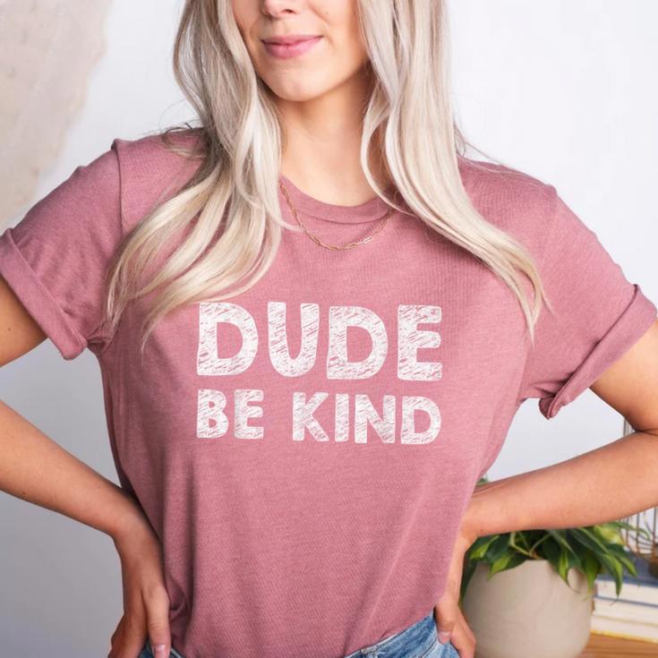 Dude Be Kind Unity Day Orange Anti Bullying Teachers Kids Women's Heather T-Shirt