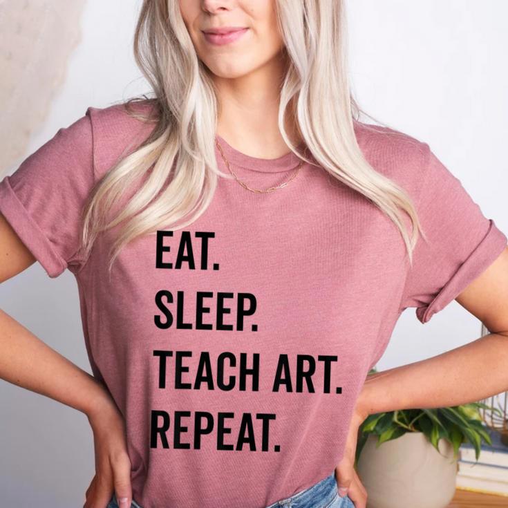 Eat Sleep Teach Art Repeat Teaching Art Teacher Women's Heather T-Shirt