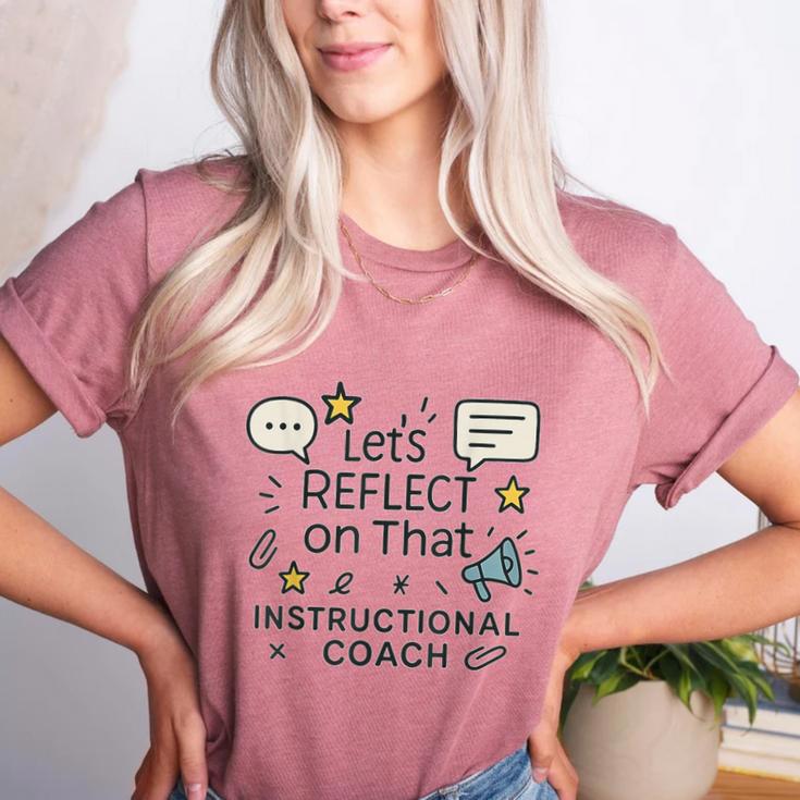 Instructional Coach Reflect Support Teachers Student Success Women's Heather T-Shirt