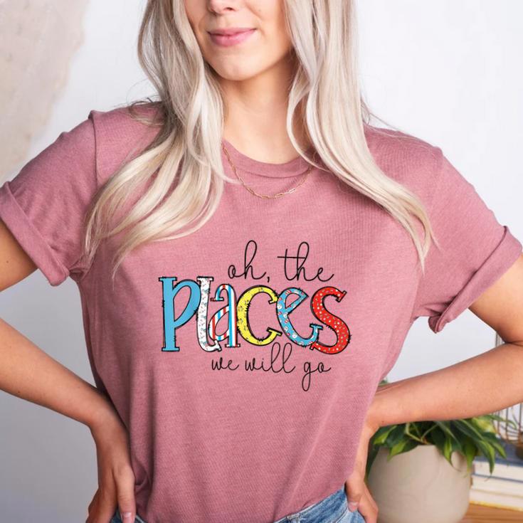 Oh The Places We Will Go Reading Day Book Lovers Teachers Women's Heather T-Shirt