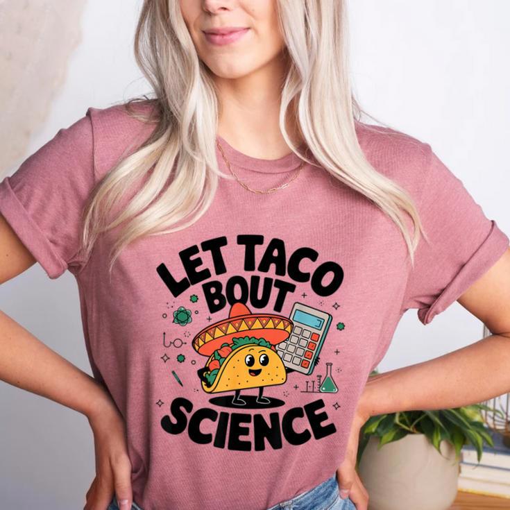 Lets Tacos Bout Science Scientist Teacher Women's Heather T-Shirt