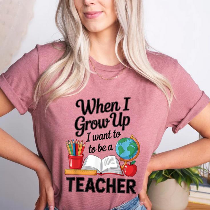 When I Grow Up I Want To Be Teacher Kids Women's Heather T-Shirt