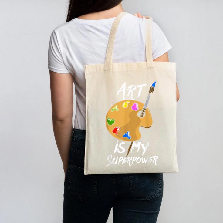 Art Is My Superpower Drawing Art Teacher Artists Canvas Tote Bag