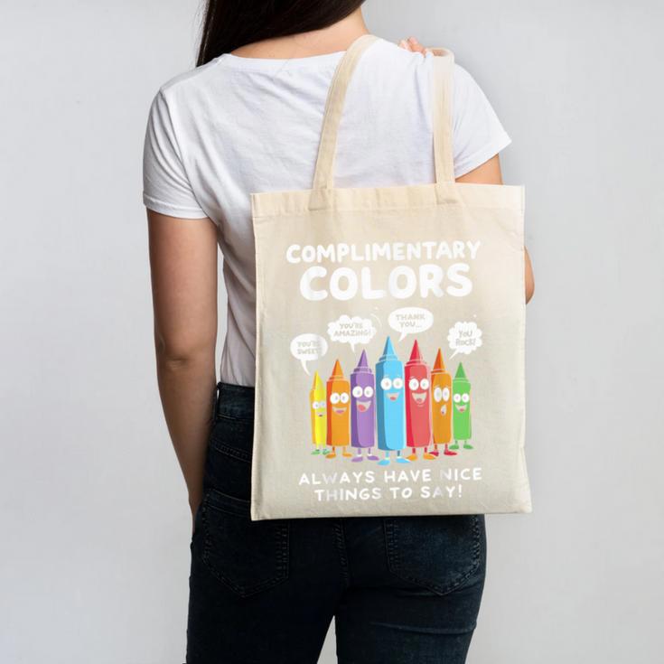 Art Teacher COMPLIMENTARY Colors Always Have Things To Say Canvas Tote Bag