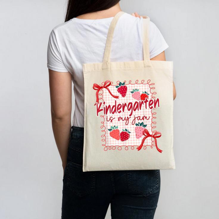 Bow Strawberry Kindergarten Is My Jam Teacher Kinder Team Canvas Tote Bag
