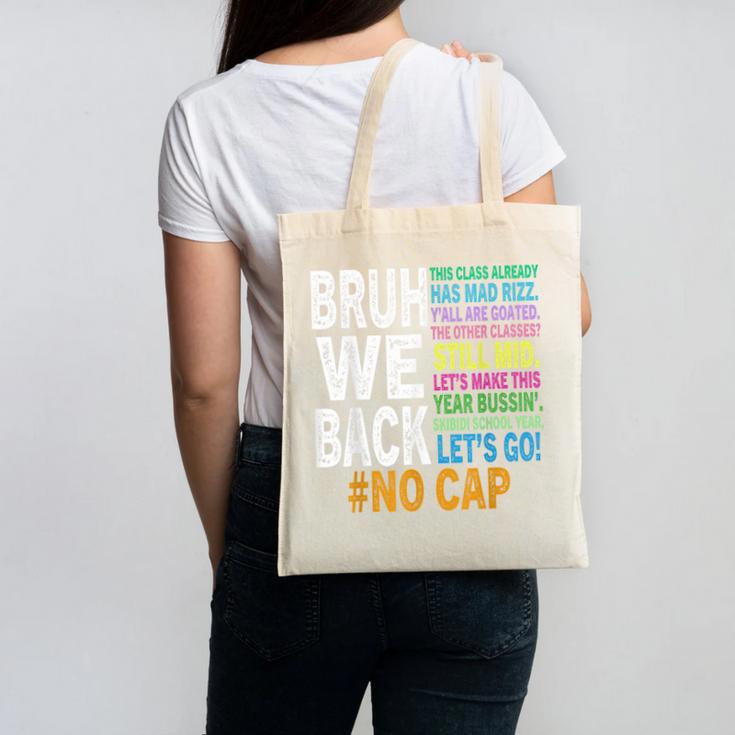 Bruh We Back Bruh No Cap We'Re Back Teacher Student Canvas Tote Bag