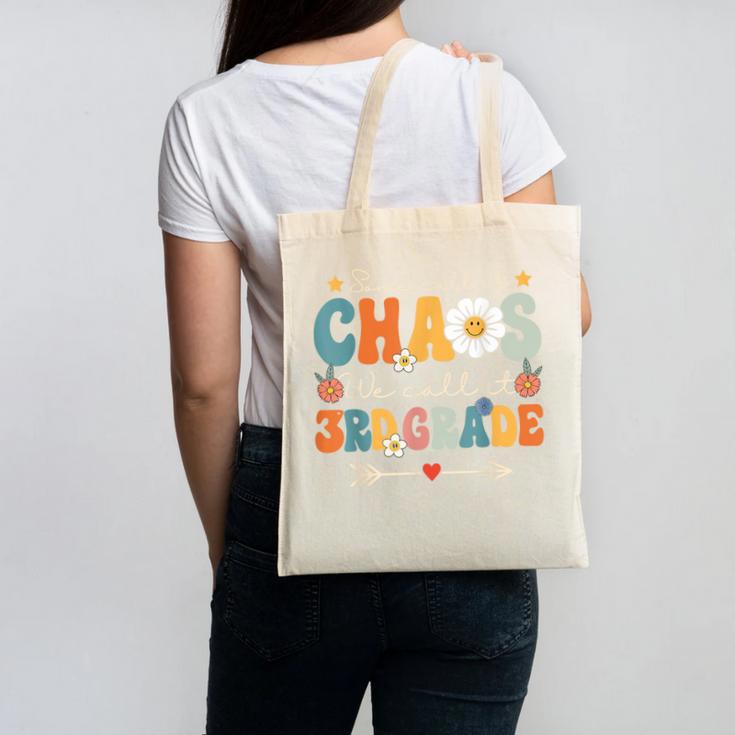 Some Call It Chaos We Call It 3rd Grade Third Grade Teachers Men Women Kids Canvas Tote Bag