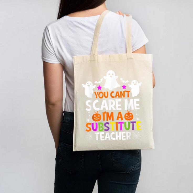 You Can't Scare Me I'm A Substitute Teacher Shirt Halloween Canvas Tote Bag