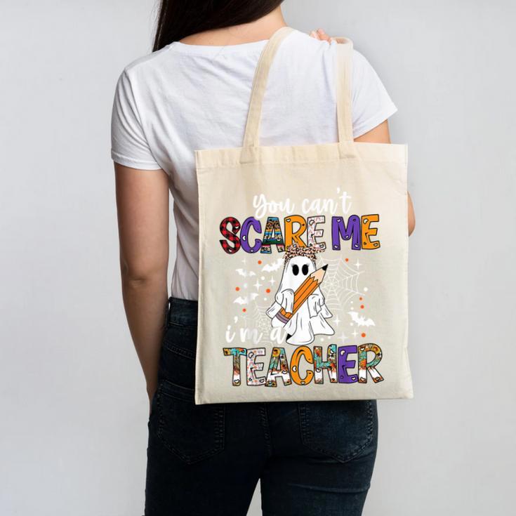 You Can't Scare Me I'm A Teacher Halloween Costume Canvas Tote Bag