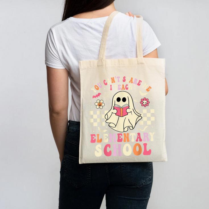 You Can't Scare Me I Teach Elementary School Teacher Spooky Canvas Tote Bag