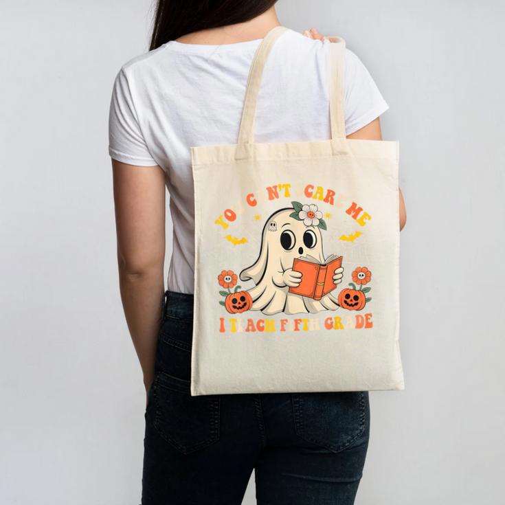 You Can't Scare Me I Teach Fifth Grade Halloween Teacher Canvas Tote Bag