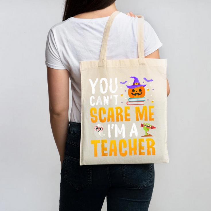 You Cant Scare Me Im A Teacher Halloween Trick Or Teach 2024 Canvas Tote Bag