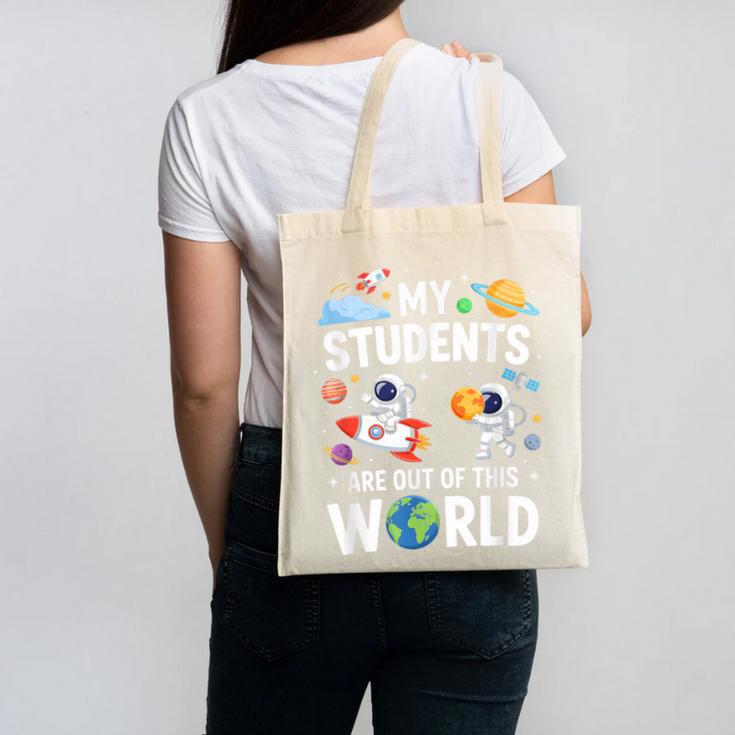 Cute School Teacher My Students Are Out Of This World Space Canvas Tote Bag