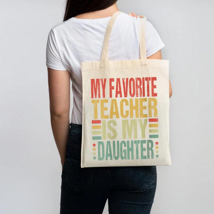 Dad My Favorite Teacher Is My Daughter Proud Daddy Canvas Tote Bag
