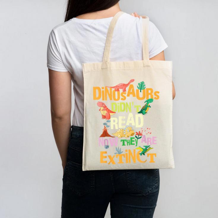 Dinosaurs Didn't Read Now They Are Extinct Reading Teacher Canvas Tote Bag