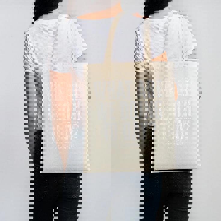 What Are We Doing Today PE Teacher Life Funny Men Women Kids Canvas Tote Bag