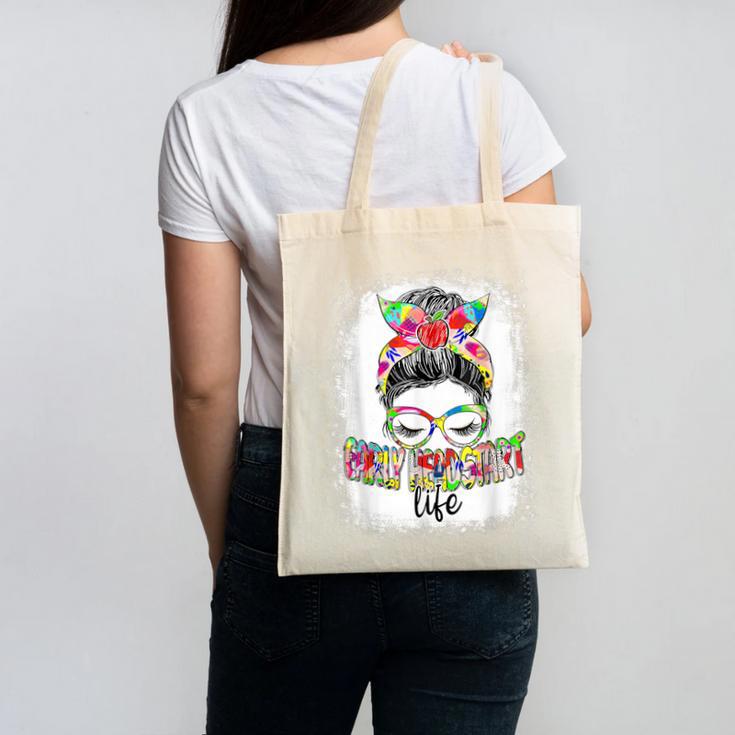 Early Head Start Life Messy Bun Back To School Teacher Women Canvas Tote Bag