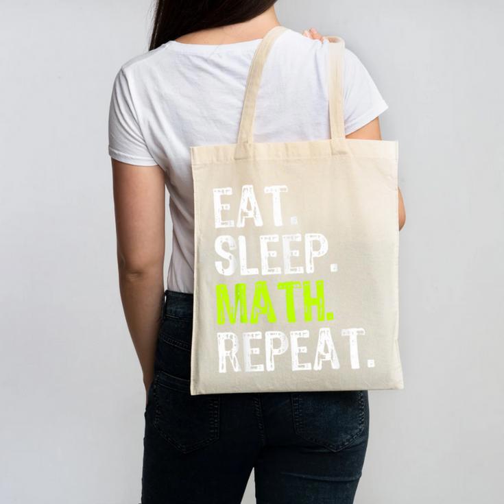 Eat Sleep Math Repeat Teacher Lover Canvas Tote Bag