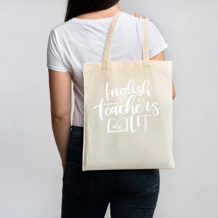 English Teachers Are Lit Teacher Appreciation Canvas Tote Bag