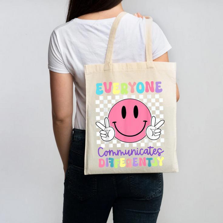 Everyone Communicates Differently Autism Awareness Teacher Canvas Tote Bag