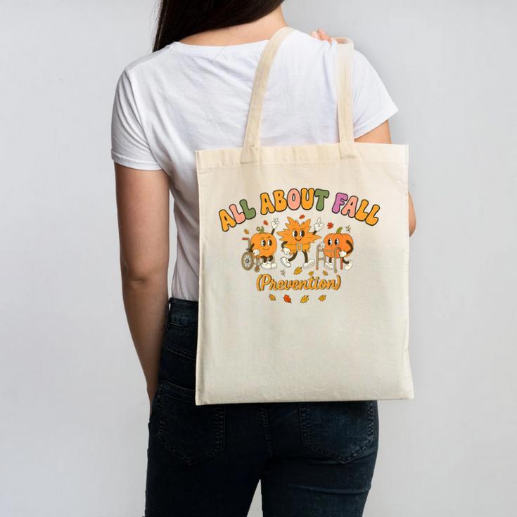 All About Fall Prevention Therapy SPED Teacher Thanksgiving Canvas Tote Bag