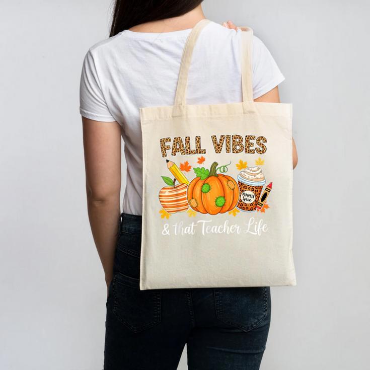 Fall Vibes And That Teacher Life Autumn Thanksgiving Canvas Tote Bag