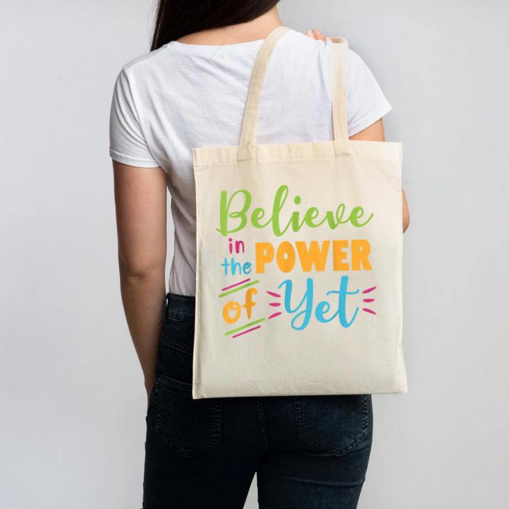 Growth Mindset Teacher Believe In The Power Of Yet Canvas Tote Bag
