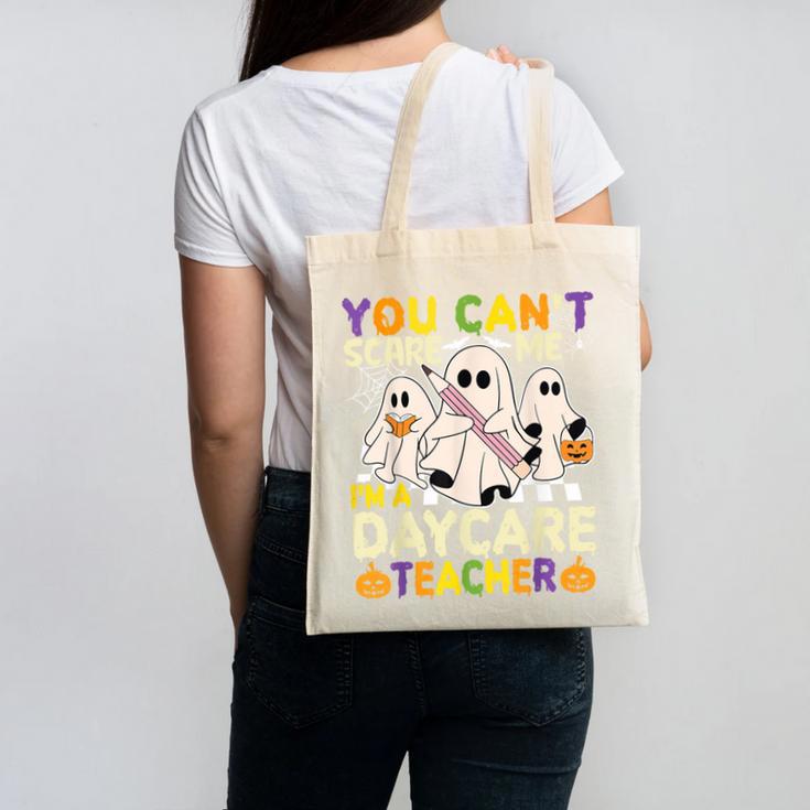 Halloween You Can't Scare Me I'm a Daycare Teacher Ghost Canvas Tote Bag