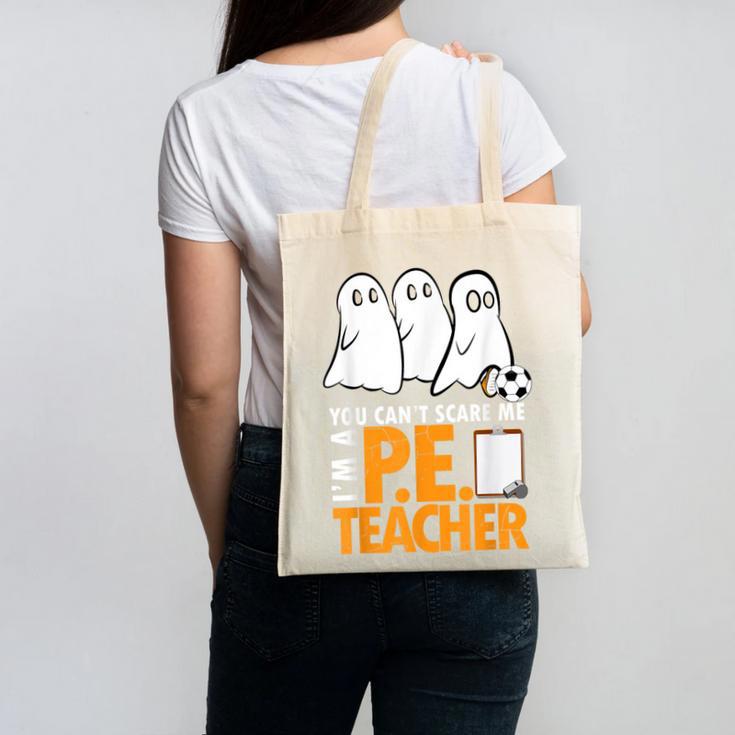 Halloween PE Teacher Shirt Can't Scare Me Canvas Tote Bag