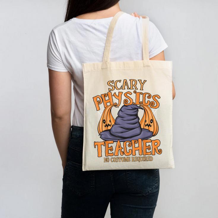 Halloween Scary Physics Teacher No Costume Required Women Canvas Tote Bag