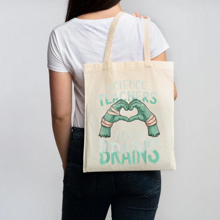 Halloween Teacher Tshirts Science Teachers Love Brains Canvas Tote Bag